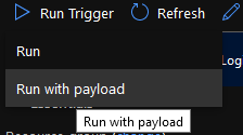 Azure Portal Logic App - Run Trigger Button - Run with payload